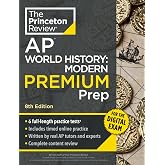Princeton Review AP World History: Modern Premium Prep, 8th Edition: 6 Practice Tests + Digital Practice Online + Content Review (College Test Preparation)