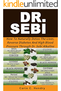 Amazon Com The Doctor Sebi Diet The Complete Guide To A Plant Based Diet With 77 Simple Doctor Sebi Alkaline Recipes Food List For Weight Loss Liver Cleansing Doctor Sebi Herbs Products Ebook