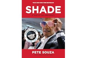 Shade: A Tale of Two Presidents