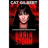 Brain Storm (The Taylor Morrison Psychic Thrillers Book 1)