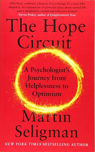 Download The Hope Circuit: A Psychologist's Journey from Helplessness to Optimism PDF