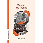 Morning and Evening (Dalkey Archive Essentials)