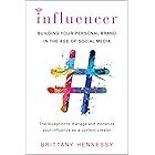 Influencer: Building Your Personal Brand in the Age of Social Media