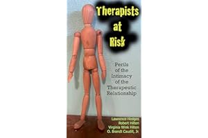 Therapists at Risk: Perils of the Intimacy of the Therapeutic Relationship