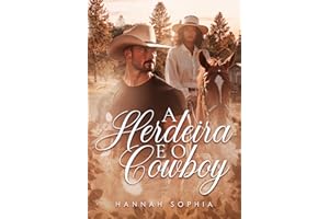 A Herdeira e o Cowboy: A paixão proibida entre dois corações indomáveis (Cowboys do Eden´s Garden Livro 3) (Portuguese Editio