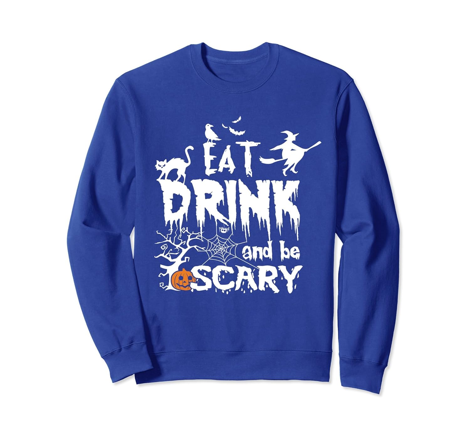 Eat Drink Be Scary Halloween Costume Sweatshirt Gift-ANZ