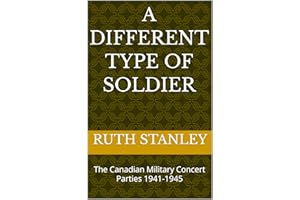 A Different Type of Soldier: The Canadian Military Concert Parties 1941-1945