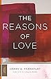 The Reasons of Love (Princeton Classics)