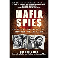 Mafia Spies: The Inside Story of the CIA, Gangsters, JFK, and Castro book cover Mafia Spies: The Inside Story of the CIA, Gangsters, JFK, and Castro book cover