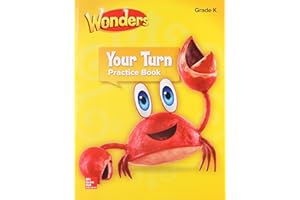 Wonders, Your Turn Practice Book, Grade K (ELEMENTARY CORE READING)
