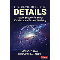 The Devil Is in the Details: System Solutions for Equity, Excellence, and Student Well-Being book cover The Devil Is in the Details: System Solutions for Equity, Excellence, and Student Well-Being book cover