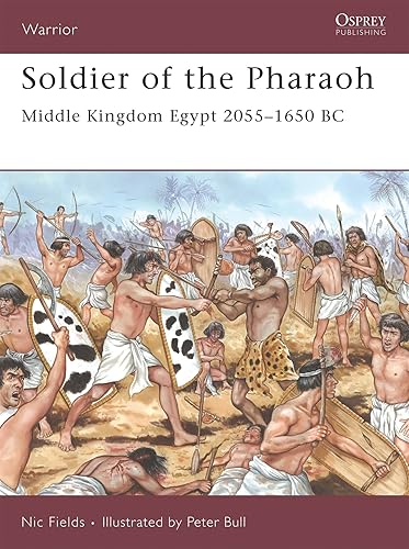 Download Soldier of the Pharaoh: Middle Kingdom Egypt 2055 1650 BC PDF