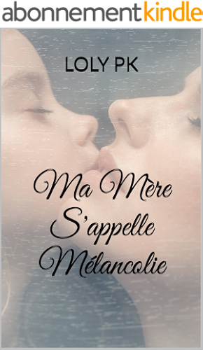 Download Ma Mère S'appelle Mélancolie PDF
