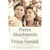 Fierce Attachments: A Memoir (FSG Classics)