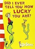 Did I Ever Tell You How Lucky You Are?: Yellow Back Book (Dr. Seuss - Yellow Back Book)