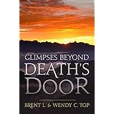 Glimpses Beyond Death's Door