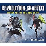 Revolution Graffiti: Street Art of the New Egypt