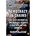 Democracy in Chains: The Deep History of the Radical Right's Stealth Plan for America