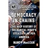 Democracy in Chains: The Deep History of the Radical Right's Stealth Plan for America