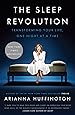 The Sleep Revolution: Transforming Your Life, One Night at a Time