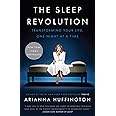 The Sleep Revolution: Transforming Your Life, One Night at a Time