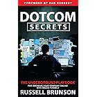 Dotcom Secrets: The Underground Playbook for Growing Your Company Online with Sales Funnels