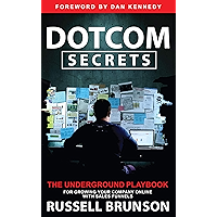 Dotcom Secrets: The Underground Playbook for Growing Your Company Online with Sales Funnels book cover Dotcom Secrets: The Underground Playbook for Growing Your Company Online with Sales Funnels book cover