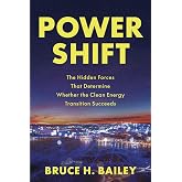 Power Shift: The Hidden Forces That Determine Whether the Clean Energy Transition Succeeds