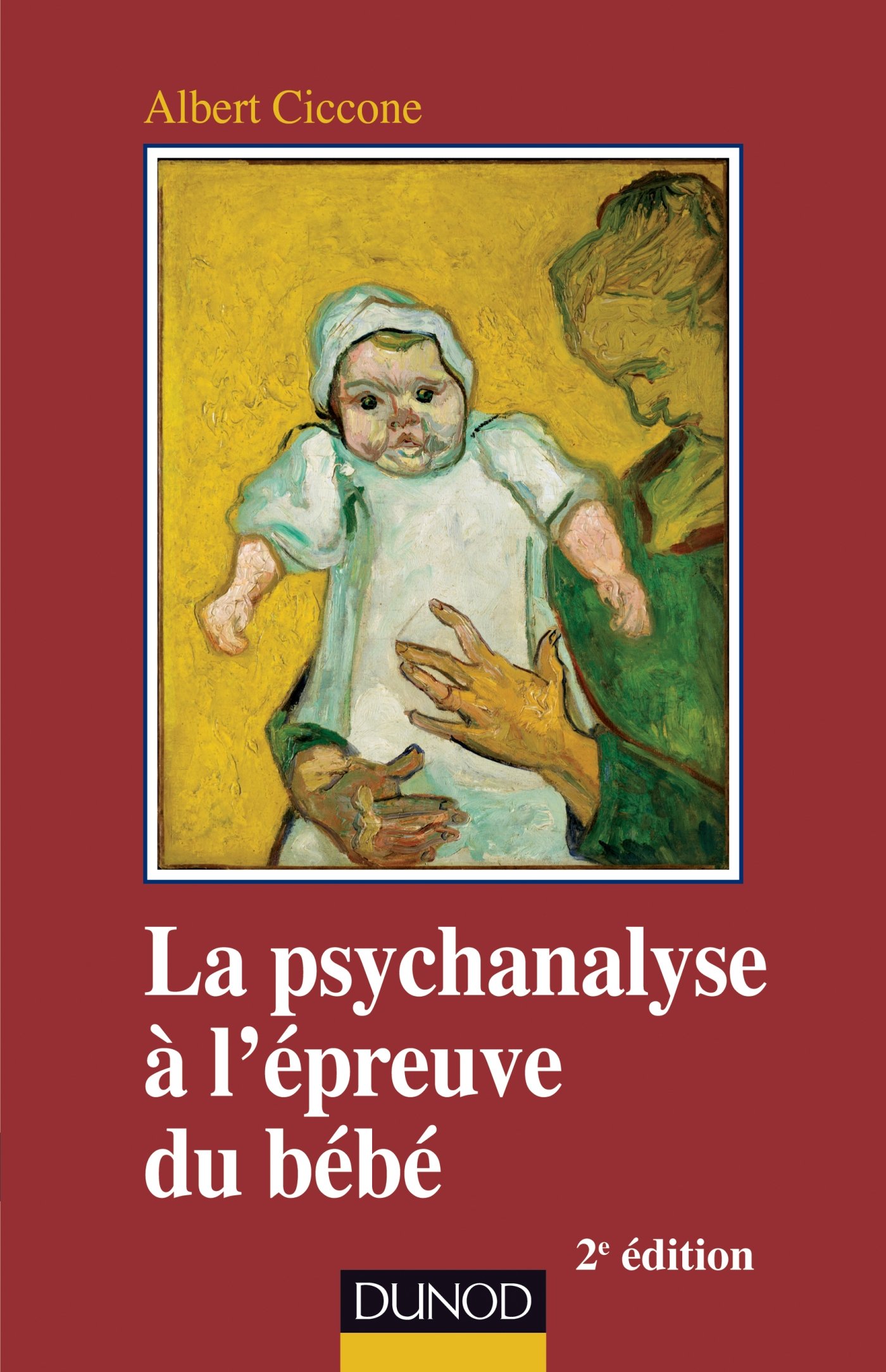 La Psychanalyse A L Epreuve Du Bebe 2e Ed Psychismes French Edition Ciccone Albert Amazon Com Books