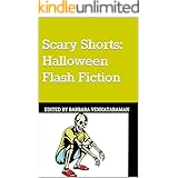 Scary Shorts: Halloween Flash Fiction (Shorts Flash Fiction)