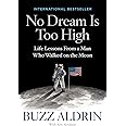 No Dream Is Too High: Life Lessons From a Man Who Walked on the Moon