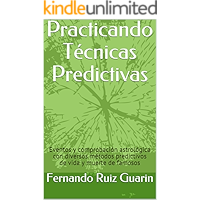Practicando Técnicas Predictivas: Eventos y comprobación astrológica con diversos métodos predictivos de vida y muerte… book cover