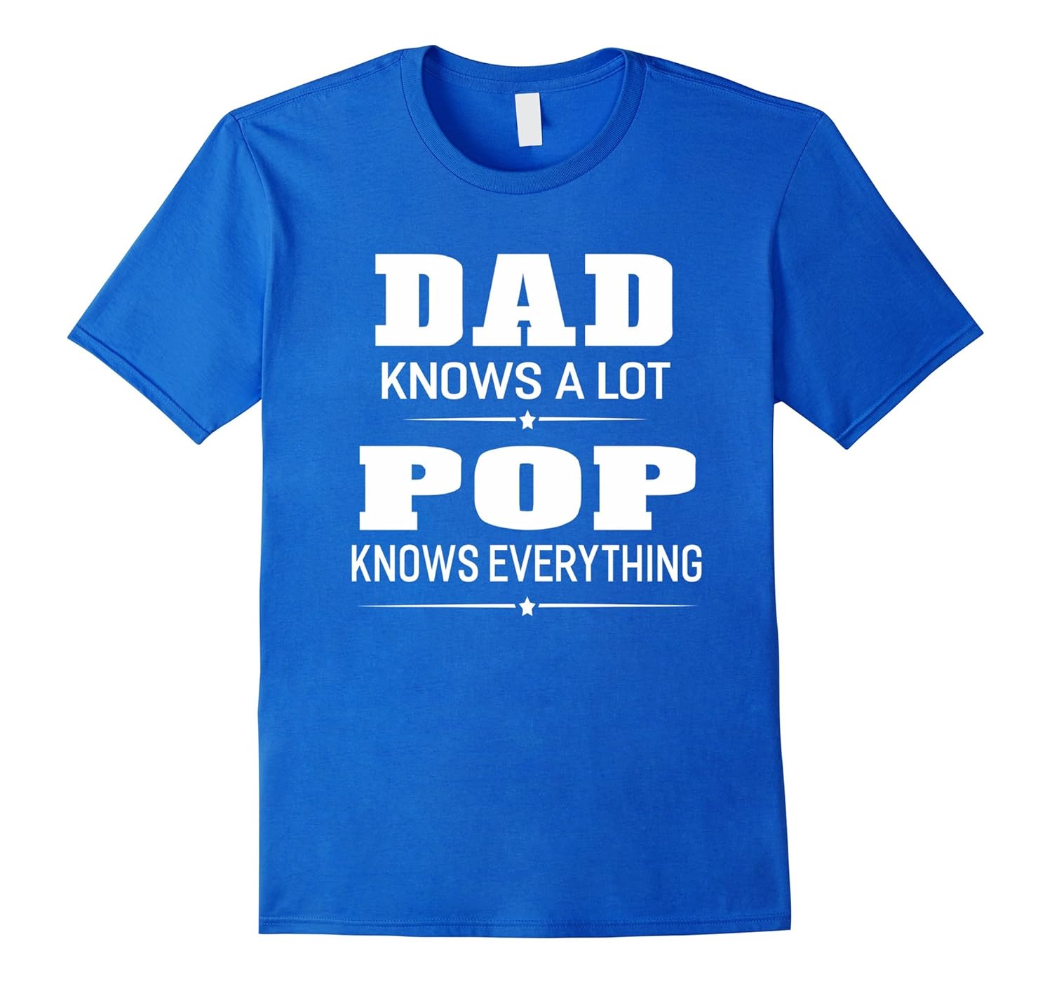 Dad Knows A Lot Pop Knows Everything Grandpa Men T-shirt-anz