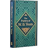 The Poetry of W. B. Yeats: Deluxe Slipcase Edition (Arcturus Silkbound Classics, 24)