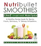 Nutribullet Smoothies Chef Inspired Recipes: A