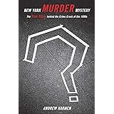 New York Murder Mystery: The True Story Behind the Crime Crash of the 1990s