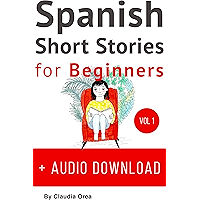 Spanish Short Stories for Beginners + Audio Download: Improve your reading and listening skills in Spanish (Spanish… book cover