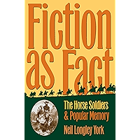Fiction as Fact: Horse Soldiers and Popular Memory: The "Horse Soldiers" and Popular Memory book cover Fiction as Fact: Horse Soldiers and Popular Memory: The "Horse Soldiers" and Popular Memory book cover