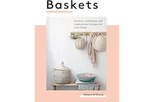 Baskets: Projects, techniques and inspirational designs for you and your home