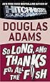 So Long, and Thanks for All the Fish (Hitchhiker's Guide to the Galaxy)