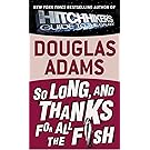 So Long, and Thanks for All the Fish (Hitchhiker's Guide to the Galaxy)