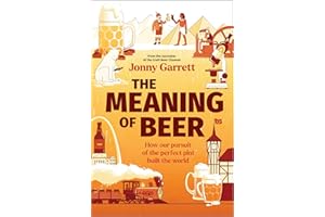 The Meaning of Beer: The Ultimate Scientific Guide to Craft Beer, Perfect for Fall 2024, Explore the Intricacies of Beer Maki