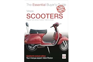 Vespa Scooters - Classic 2-stroke models 1960-2008: The Essential Buyer’s Guide