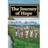 The Journey of Hope (Lost Boy of Sudan)