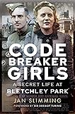 Codebreaker Girls: A Secret Life at Bletchley Park