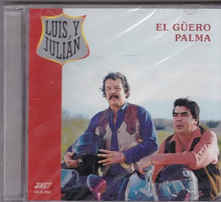 Luis y Julian - El Guero Palma: Luis Y Julian - Amazon.com ...