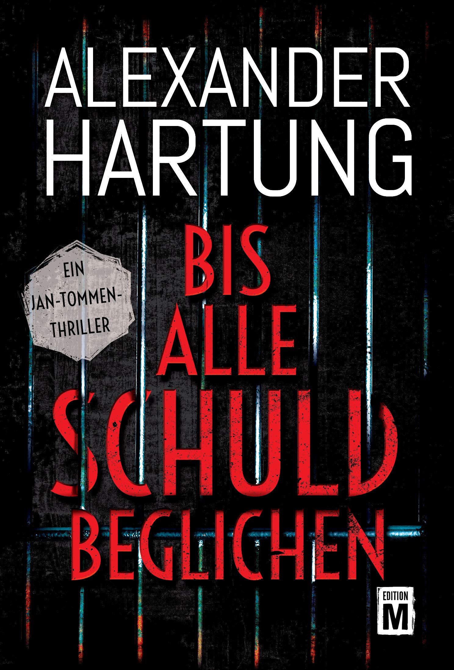 Bis Alle Schuld Beglichen Ein Jan Tommen Thriller German Edition Hartung Alexander 9782496704594 Amazon Com Books