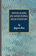 Physicalism, or Something Near Enough (Princeton Monographs in Philosophy)
