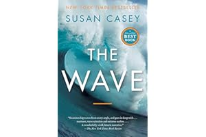 The Wave: In Pursuit of the Pursuit of the Rogues, Freaks and Giants of the Ocean