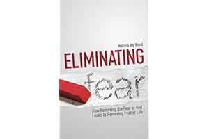 Eliminating Fear: How Removing the Fear of God Leads to Removing Fear in Life